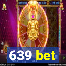 639 bet